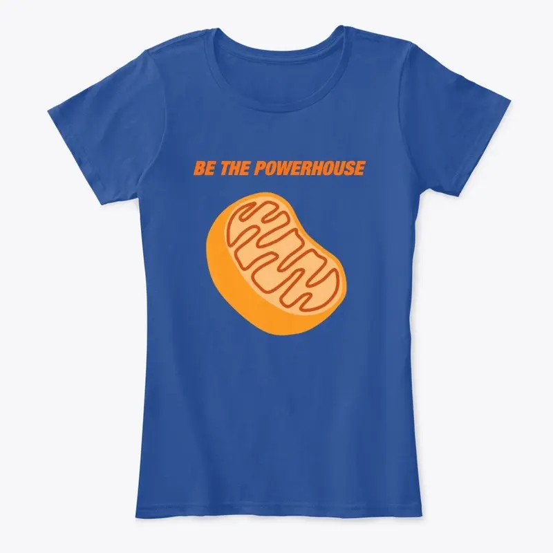 "Be the Powerhouse" T-shirt